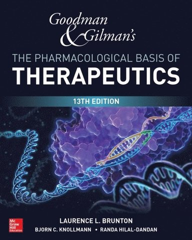 Goodman and Gilman's The Pharmacological Basis of Therapeutics, 13th Edition (inbunden)