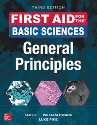 First Aid for the Basic Sciences: General Principles, Third Edition (hftad)