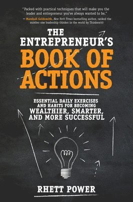 Entrepreneurs Book of Actions: Essential Daily Exercises and Habits for Becoming Wealthier, Smarter, and More Successful (inbunden)