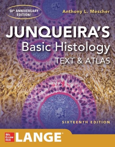 Junqueira's Basic Histology: Text and Atlas, Sixteenth Edition (häftad)