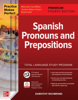 Practice Makes Perfect: Spanish Pronouns and Prepositions, Premium Fourth Edition (häftad)
