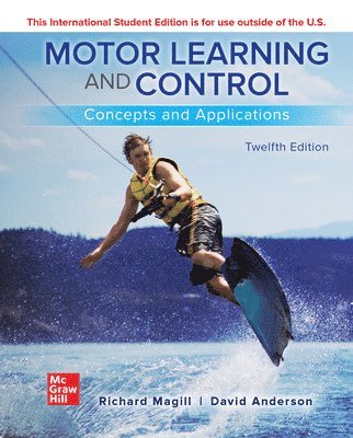 ISE Motor Learning and Control: Concepts and Applications (h�ftad)