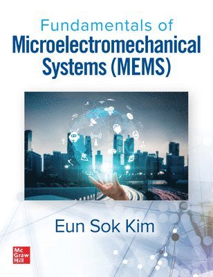 Fundamentals of Microelectromechanical Systems (MEMS) (inbunden)