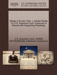 Village of Euclid, Ohio, v. Ambler Realty Co U.S. Supreme Court Transcript of Record with Supporting Pleadings (hftad)