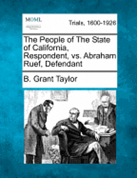 The People of the State of California, Respondent, vs. Abraham Ruef, Defendant (hftad)