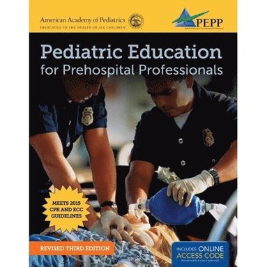 Pediatric Education For Prehospital Professionals (PEPP), Third Edition (hftad)