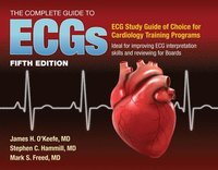 The Complete Guide to ECGs: A Comprehensive Study Guide to Improve ECG Interpretation Skills (hftad)