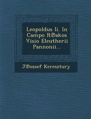 Leopoldus II. in Campo R Akos VISIO Eleutherii Pannonii... (hftad)