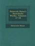 Heinrich Heine's S&#65533;mmtliche Werke, Volumes 17-18