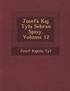 Josefa Kaj. Tyla Sebran Spisy, Volume 12
