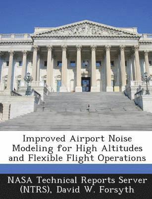 Improved Airport Noise Modeling for High Altitudes and Flexible Flight Operations (hftad)