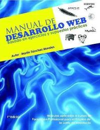 Manual de Desarrollo Web basado en ejercicios y supuestos practicos. (häftad)