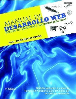 Manual de Desarrollo Web basado en ejercicios y supuestos prácticos. (häftad)