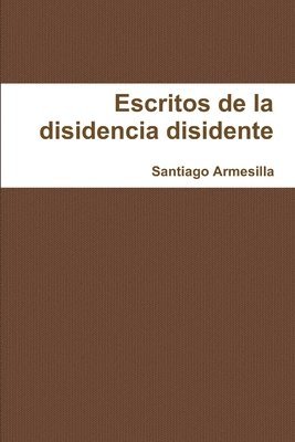 Re-escritos De La Disidencia Disidente (häftad)