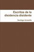 Re-escritos De La Disidencia Disidente