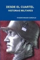 Desde El Cuartel, Historias de Soldados (inbunden)
