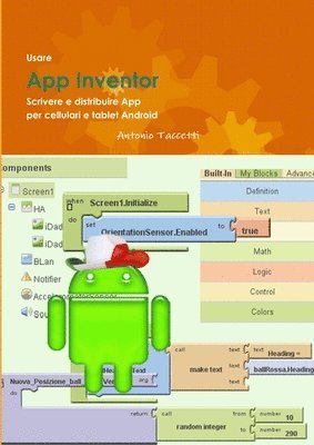 Usare App Inventor Scrivere E Distribuire App Per Cellulari E Tablet Android (hftad)