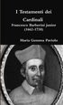 I Testamenti Dei Cardinali - Francesco Barberini Junior (1662-1738)