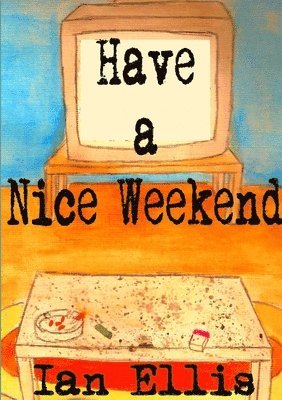 Have a Nice Weekend (hftad)
