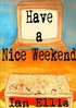 Have a Nice Weekend
