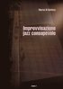 Improvvisazione jazz consapevole (volume 1)