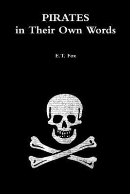 Pirates in Their Own Words (hftad)