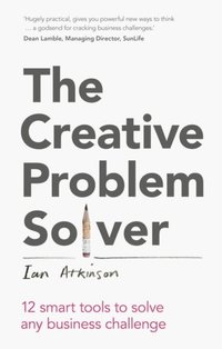 Creative Problem Solver, The (e-bok)