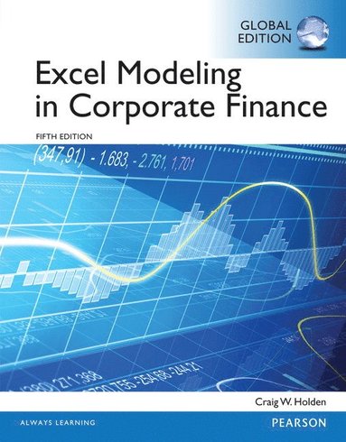 Excel Modeling in Corporate Finance, Global Edition (häftad)