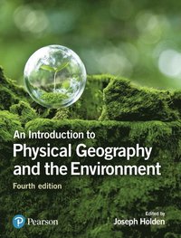 An Introduction to Physical Geography and the Environment (häftad)