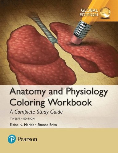 Anatomy and Physiology Coloring Workbook: A Complete Study Guide, Global Edition (häftad)
