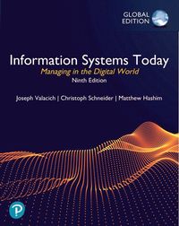Information Systems Today: Managing in the Digital World, Global Edition (hftad)