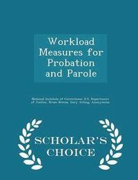 Workload Measures for Probation and Parole - Scholar's Choice Edition (hftad)