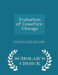 Evaluation of Ceasefire-Chicago - Scholar's Choice Edition (hftad)