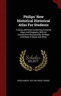 Philips' New Historical Historical Atlas For Students (inbunden)
