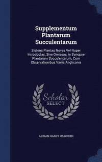 Supplementum Plantarum Succulentarum (inbunden)