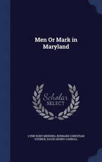 Men Or Mark in Maryland (inbunden)