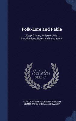 Folk-Lore and Fable (inbunden)