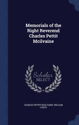 Memorials of the Right Reverend Charles Pettit Mcilvaine (inbunden)