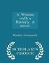 Woman with a History. a Novel. - Scholar's Choice Edition