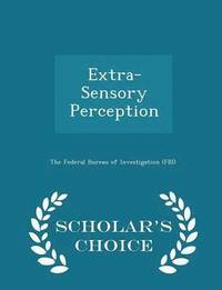 Extra-Sensory Perception - Scholar's Choice Edition (hftad)