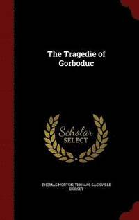 The Tragedie of Gorboduc (inbunden)