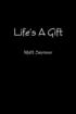 Life's A Gift