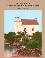 History of Green Island and Ballast Island (häftad)