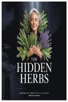 Hidden Herbs Inspired by Annette Ray Teachings (inbunden)