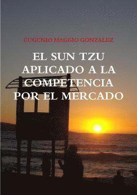 El Sun Tzu Aplicado a la Competencia Por El Mercado (hftad)