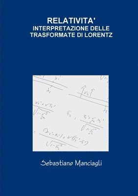 Relativita' Interpretazione Delle Trasformate Di Lorentz (hftad)