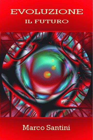 Evoluzione : il futuro (häftad)