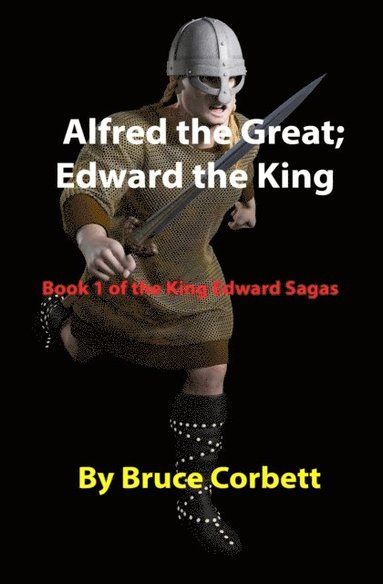 Alfred the Great; Edward the King (e-bok)