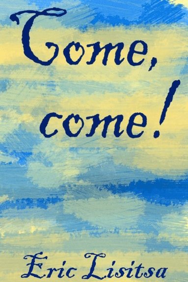 Come, Come! (häftad)