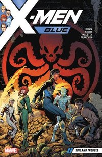 X-men Blue Vol. 2: Toil And Trouble (hftad)